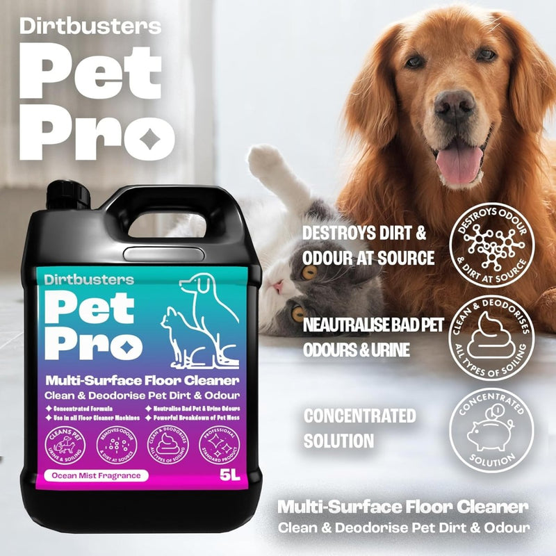 Pet Pro Multi Surface Floor Cleaner Solution With Deodoriser, Pet Stain & Odour Remover For Hard Floor Cleaning Machines & Mop (5L) - dirtbusters.co.uk